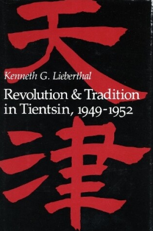 Cover of Revolution and Tradition in Tientsin, 1949-1952