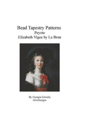 Book cover for Bead Tapestry Patterns Peyote Elizabeth Louise Vigee by Le Brun