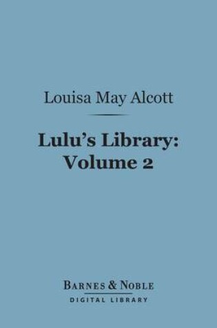Cover of Lulu's Library, Volume 2 (Barnes & Noble Digital Library)