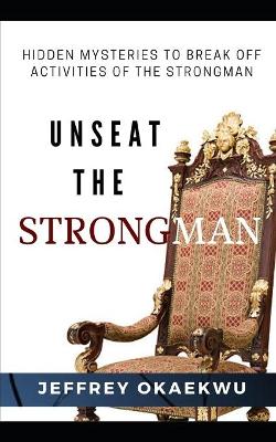 Cover of Unseat the Strongman