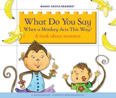 Cover of What Do You Say When a Monkey Acts This Way?