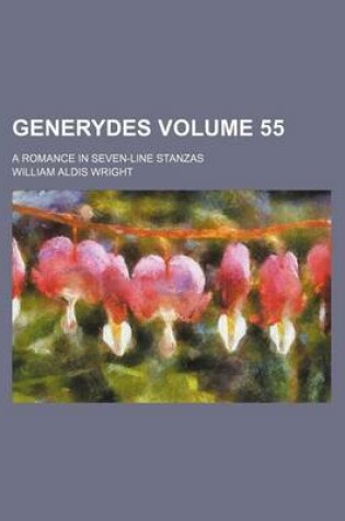 Cover of Generydes Volume 55; A Romance in Seven-Line Stanzas