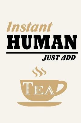 Book cover for Instant Human - Just Add Tea