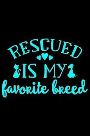 Cover of Rescued is my favorite breed