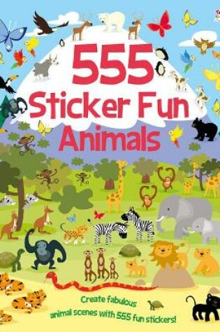 Cover of 555 Sticker Fun - Animals Activity Book