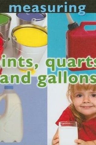 Cover of Measuring: Pints, Quarts, and Gallons