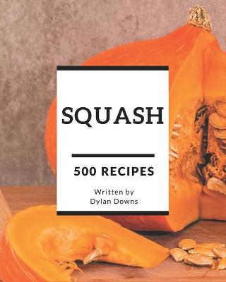 Cover of 500 Squash Recipes