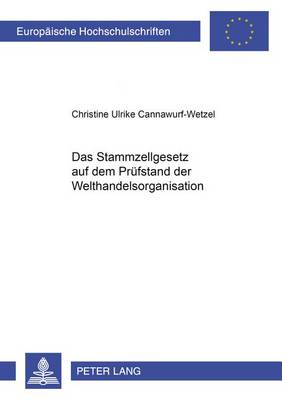 Cover of Das Stammzellgesetz Auf Dem Pruefstand Der Welthandelsorganisation