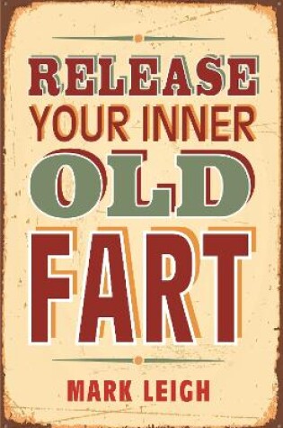 Cover of Release Your Inner Old Fart