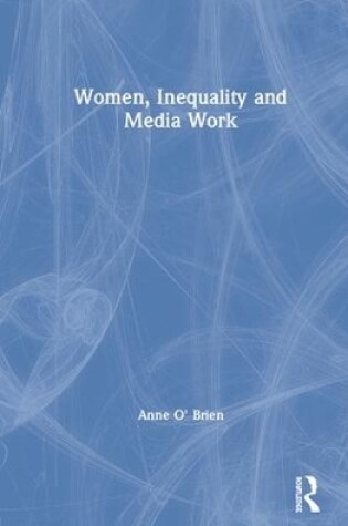 Cover of Women, Inequality and Media Work