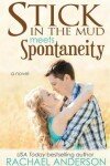 Book cover for Stick in the Mud Meets Spontaneity