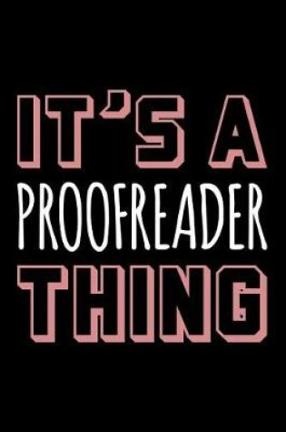 Cover of It's a Proofreader Thing