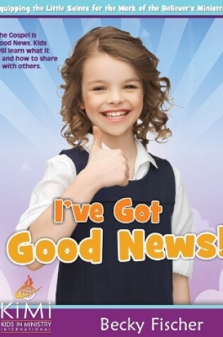 Cover of I've Got Good News!