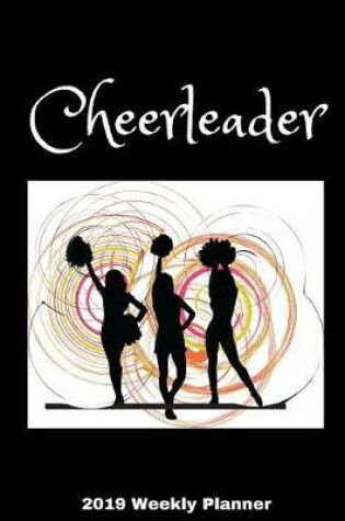 Cover of Cheerleader 2019 Weekly Planner