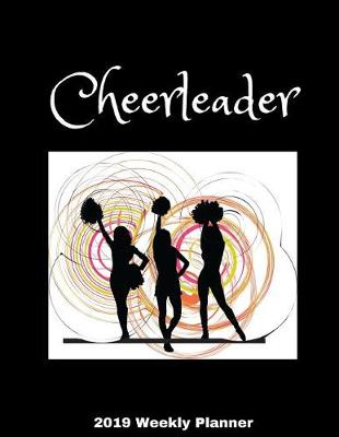 Book cover for Cheerleader 2019 Weekly Planner
