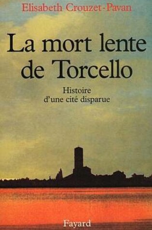 Cover of La Mort Lente de Torcello