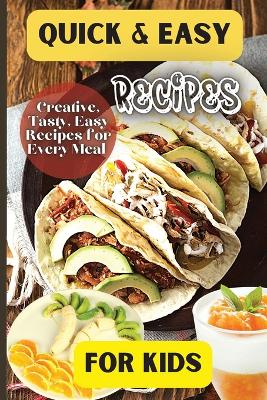 Book cover for Quick& Easy Recipes For Kids