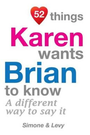 Cover of 52 Things Karen Wants Brian To Know