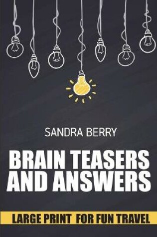 Cover of Brain Teasers And Answers