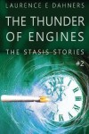Book cover for The Thunder of Engines (A Stasis Story #2)