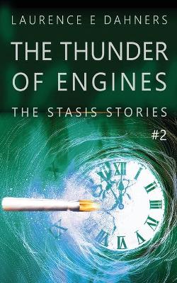 Book cover for The Thunder of Engines (A Stasis Story #2)