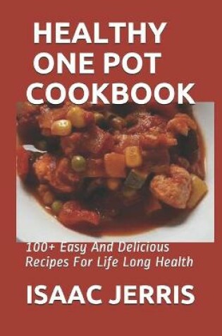 Cover of Healthy One Pot Cookbook