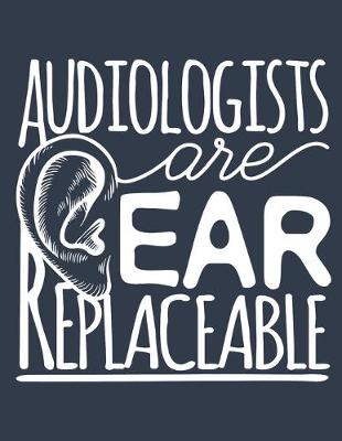 Book cover for Audiologists Are Ear Replaceable