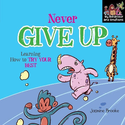 Book cover for Never give up and Learning how to try your Best