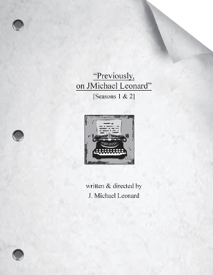 Book cover for "Previously, on JMichael Leonard"