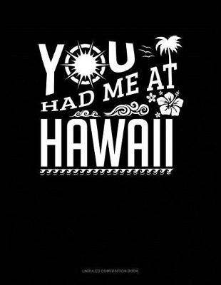 Book cover for You Had Me at Hawaii
