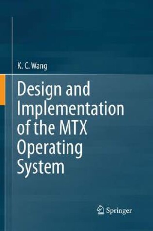 Cover of Design and Implementation of the MTX Operating System