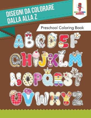 Book cover for Disegni Da Colorare Dalla Alla Z