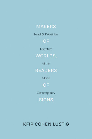 Cover of Makers of Worlds, Readers of Signs