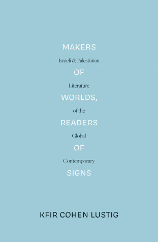 Book cover for Makers of Worlds, Readers of Signs