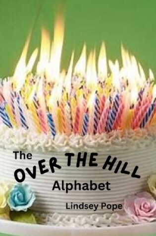 Cover of The Over the Hill Alphabet