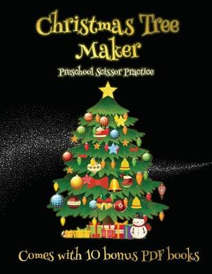 Book cover for Preschool Scissor Practice (Christmas Tree Maker)