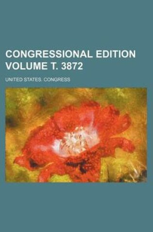 Cover of Congressional Edition Volume . 3872