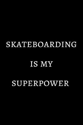 Book cover for Skateboarding is my superpower