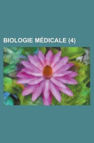 Cover of Biologie Medicale (4 )