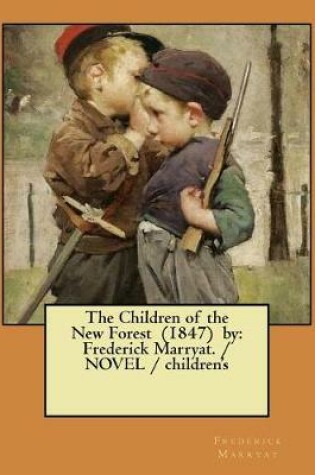 Cover of The Children of the New Forest (1847) by