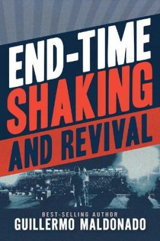 Cover of End-Time Shaking and Revival