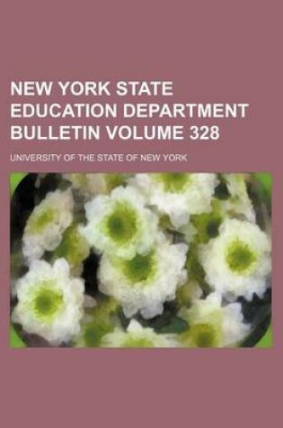 Cover of New York State Education Department Bulletin Volume 328