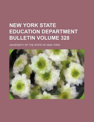 Book cover for New York State Education Department Bulletin Volume 328