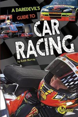 Book cover for A Daredevil's Guide to Car Racing