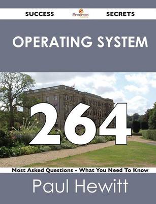 Book cover for Operating System 264 Success Secrets - 264 Most Asked Questions on Operating System - What You Need to Know