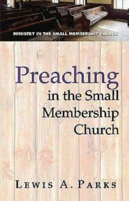 Cover of Preaching in the Small Membership Church