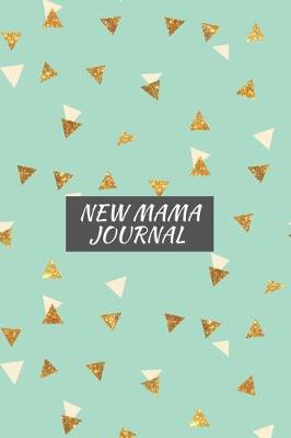 Book cover for New Mama Journal