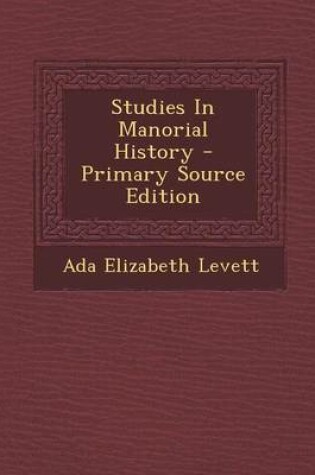 Cover of Studies in Manorial History - Primary Source Edition