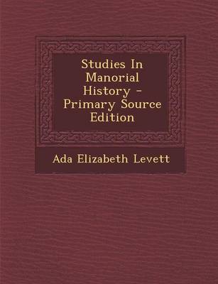 Book cover for Studies in Manorial History - Primary Source Edition