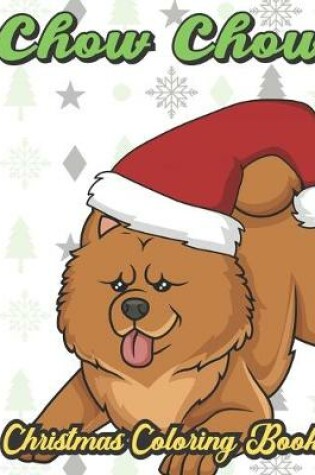 Cover of Chow Chow Christmas Coloring Book